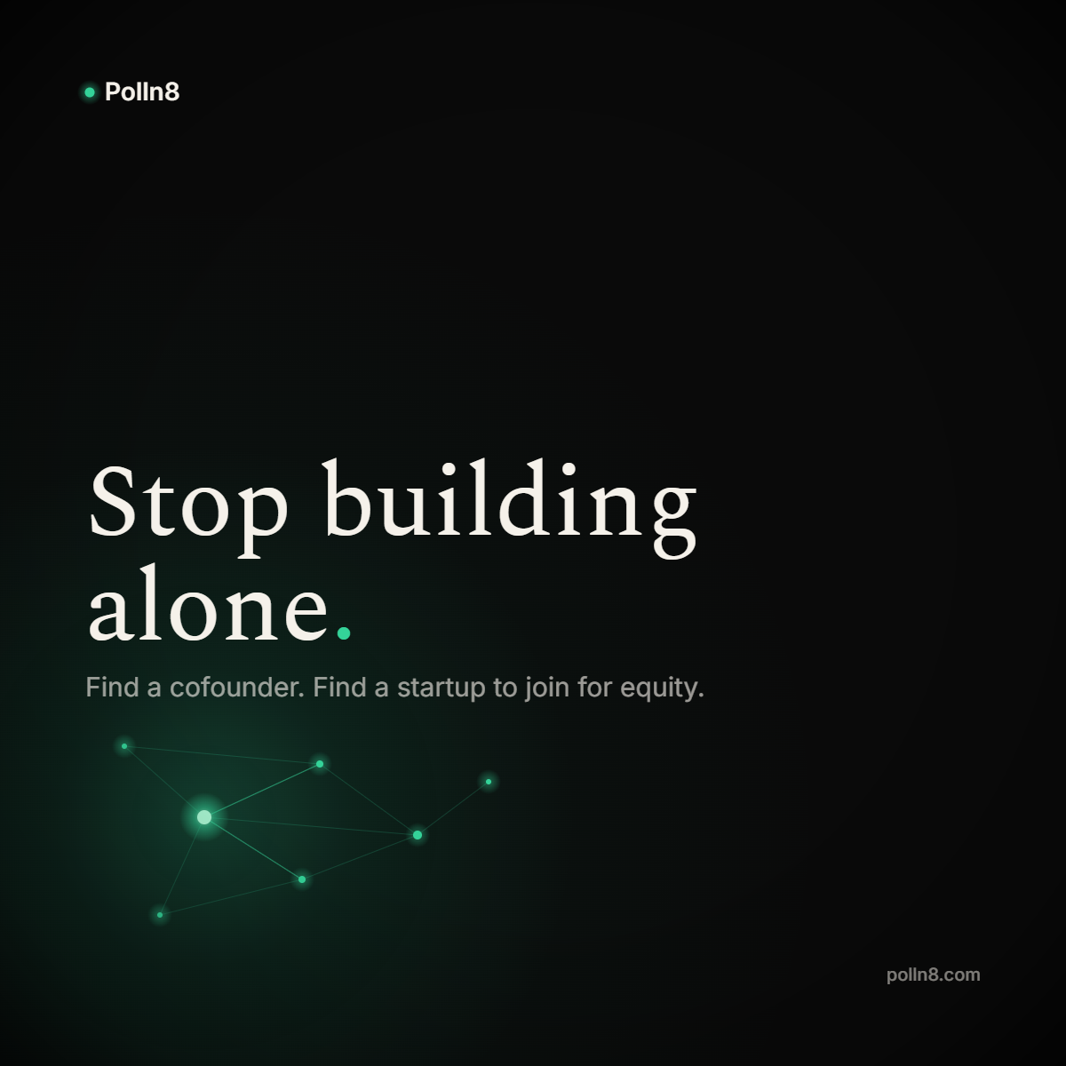 Polln Com Polln8 | Home | Where cofounders find each other